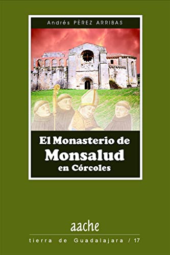 Imagen de archivo de El monasterio de Monsalud en Crcoles a la venta por AG Library