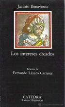 Stock image for Los Intereses Creados: Comedia de Polichinelas en Dos Actos, Tres Cuadros y Un Prlogo for sale by Hamelyn