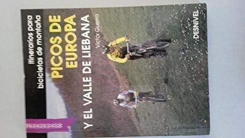 Stock image for Picos Europa y el valle de Libana (Itinerarios para bicicleta de montaa) for sale by medimops