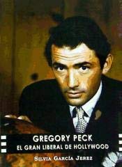 9788487754722: Gregory Peck : el gran liberal de Hollywood