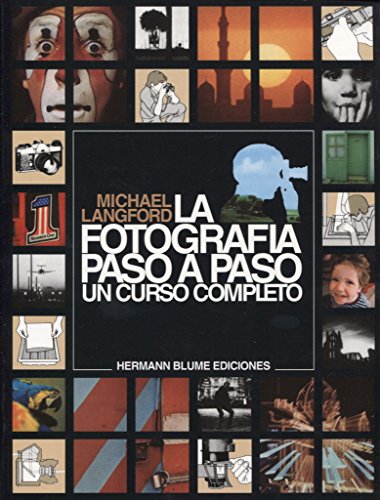 9788487756016: La fotografia paso a paso / The Picture Step by Step: Un Curso Completo