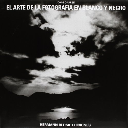 Stock image for El arte de la fotografa en blanco y negro for sale by El Pergam Vell