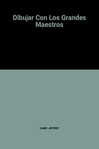 Stock image for DIBUJAR CON LOS GRANDES MAESTROS for sale by Libreria Rosela