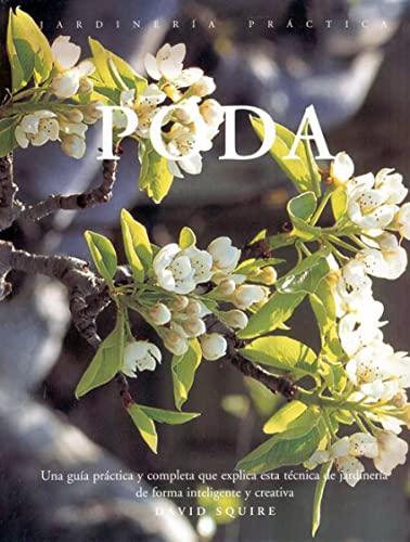 Poda. (Naturaleza y jardinerÃ­a) (Spanish Edition) (9788487756931) by David Squire; S.T. Buczacki