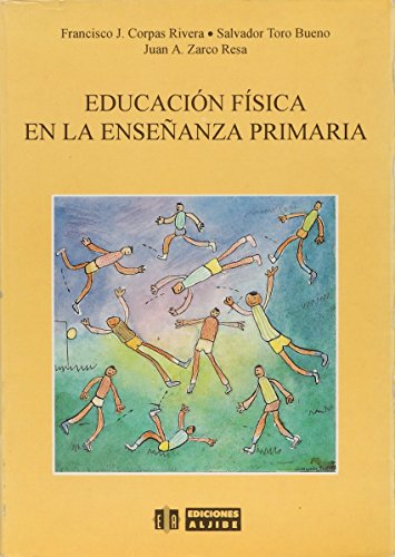 Stock image for EDUCACION FISICA EN LA ENSEANZA PRIMARIA for sale by Iridium_Books