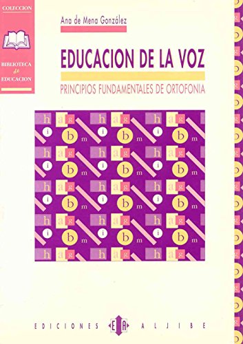 Educacion de la Voz. Pricipios Fundamentales de Ortofonia.