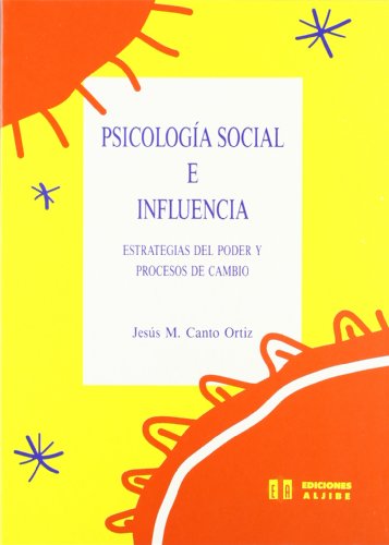 Stock image for PSICOLOGIA SOCIAL E INFLUENCIA. ESTRATEGIAS DEL PODER Y PROCESOS DE CAMBIO for sale by KALAMO LIBROS, S.L.