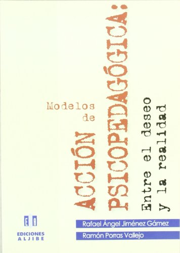 9788487767692: Modelos De Accion Psicopedagogica Entr: entre el deseo y la realidad (ORIENTACION)