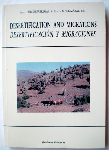 Imagen de archivo de DESERTIFICATION AND MIGRATIONS / DESERTIFICACION Y MIGRACIONES. SIMPOSIO INTERNACIONAL a la venta por Prtico [Portico]