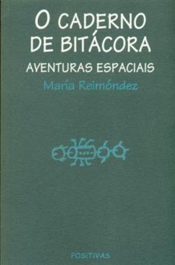 Beispielbild fr O caderno de bitcora. Aventuras espaciais. zum Verkauf von HISPANO ALEMANA Libros, lengua y cultura