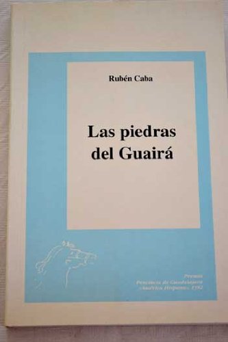Las piedras del GuairaÌ (Varios) (Spanish Edition) (9788487791093) by Caba, RubeÌn
