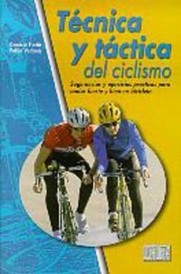 Imagen de archivo de Tcnica y tctica del ciclismo (Libros Entrenamiento) a la venta por medimops