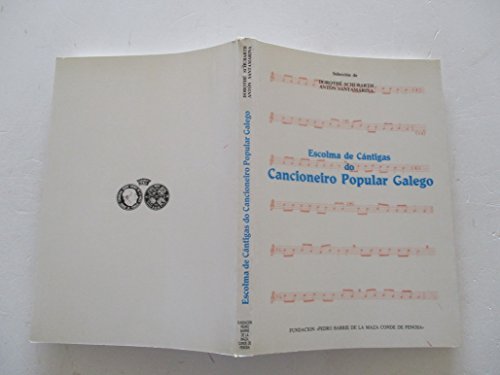 Beispielbild fr ESCOLMA DE CANTIGAS DO CANCIONEIRO POPULAR GALEGO zum Verkauf von KALAMO LIBROS, S.L.