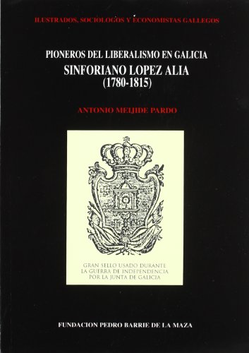 Imagen de archivo de PIONEROS DEL LIBERALISMO EN GALICIA a la venta por KALAMO LIBROS, S.L.