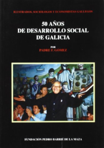 Imagen de archivo de 50 AOS DE DESARROLLO SOCIAL DE GALICIA a la venta por KALAMO LIBROS, S.L.