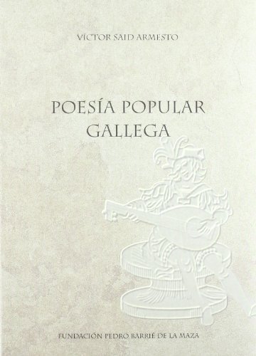 9788487819995: Poesa popular gallega: Coleccin de romances, baladas y canciones recogidos de la tradicin oral (Spanish and Galician Edition)