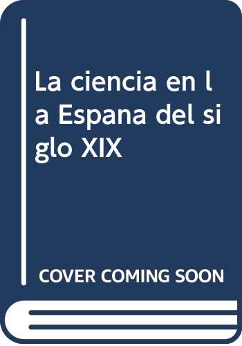 9788487827068: Ciencia en la Espaa del siglo XIX, la