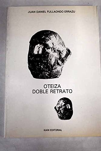 Doble retrato: Conversaciones en torno a Jorge Oteiza (Spanish Edition) (9788487828027) by Fullaondo, Juan Daniel