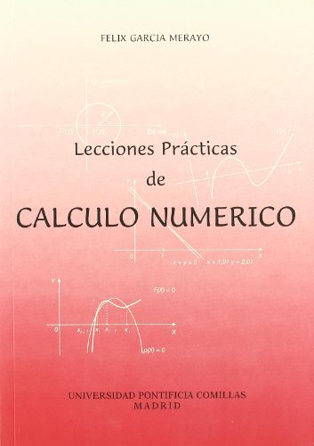 Lecciones prácticas de Cálculo Numérico