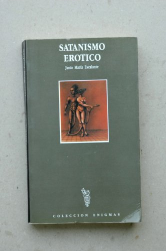 Satanismo erótico - ESCALANTE, Justo María