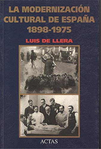 La modernización cultural de España, 1898-1975 - Llera Esteban, Luis de