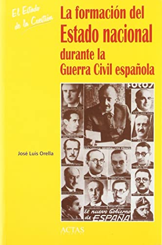 9788487863950: La formacion del estado nacional durante la Guerra civil espaola