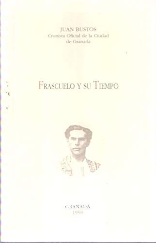 Beispielbild fr Frascuelo y su tiempo zum Verkauf von medimops