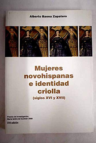 9788487914331: Mujeres novohispanas e identidad criolla (s. XVI-XVII)