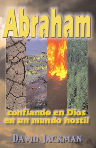 9788487940408: Abraham: confiando en Dios en un mundo hostil