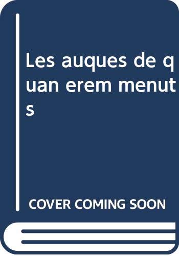 Imagen de archivo de Auques de quan erem menuts / eixam a la venta por Iridium_Books