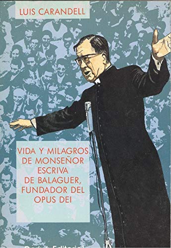 Beispielbild fr Vida y milagros de Monseor Escriv de Balaguer, fundador del Opus Dei zum Verkauf von medimops
