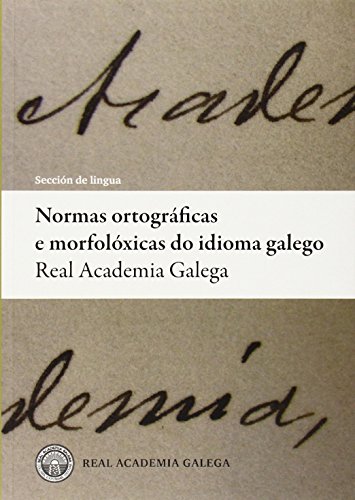 NORMAS ORTOGRAFICAS E MORFOLOXICAS DO IDIOMA GALEGO