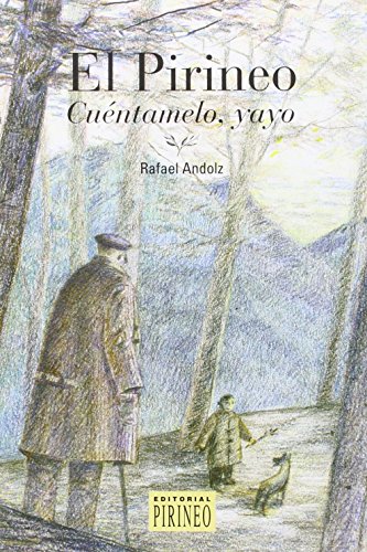 El Pirineo: CueÌntamelo, yayo (Spanish Edition) (9788487997310) by Andolz, Rafael