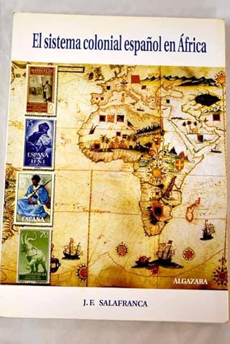 9788487999710: El sistema colonial espaol en Africa