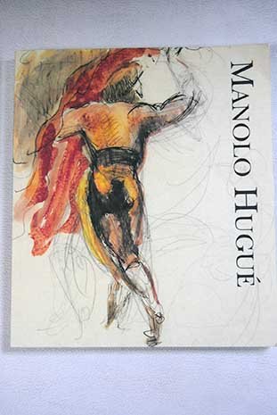 Imagen de archivo de Manolo Hugue?: Escultura, pintura y dibujo : Madrid, Enero-Febrero, 1997 (Spanish Edition) a la venta por Iridium_Books