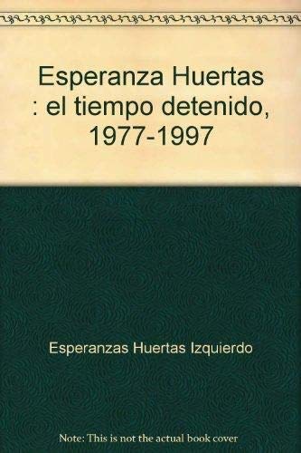 9788488006301: Esperanza huertas : el tiempo detenido