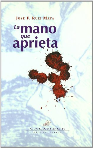 Beispielbild fr La mano que aprieta (Primera Estampa, Band 16) zum Verkauf von medimops