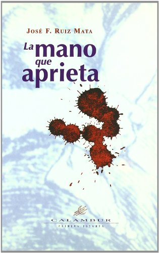 Stock image for La mano que aprieta (Primera Estampa, Band 16) for sale by medimops