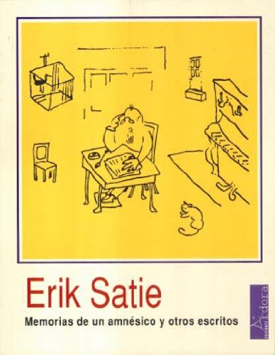 Memorias de un amnÃ©sico y otros escritos (9788488020031) by Satie, Erik