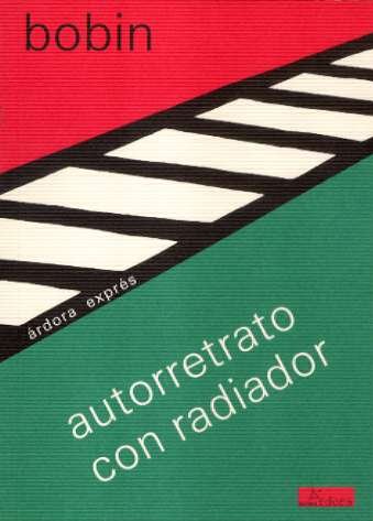 Autorretrato con radiador (9788488020222) by Bobin, Christian