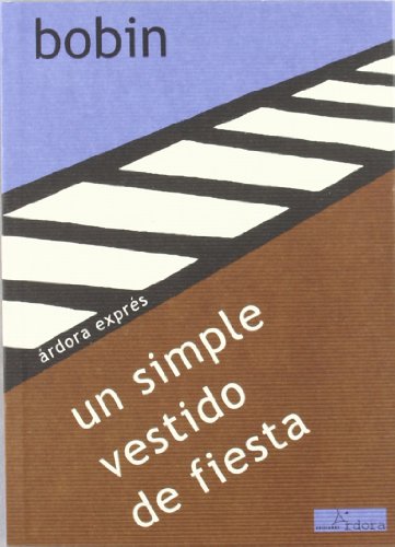Imagen de archivo de UN SIMPLE VESTIDO DE FIESTA a la venta por KALAMO LIBROS, S.L.