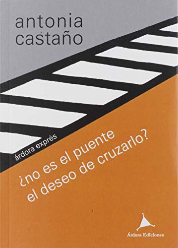 Beispielbild fr NO ES EL PUENTE EL DESEO DE CRUZARLO? zum Verkauf von KALAMO LIBROS, S.L.