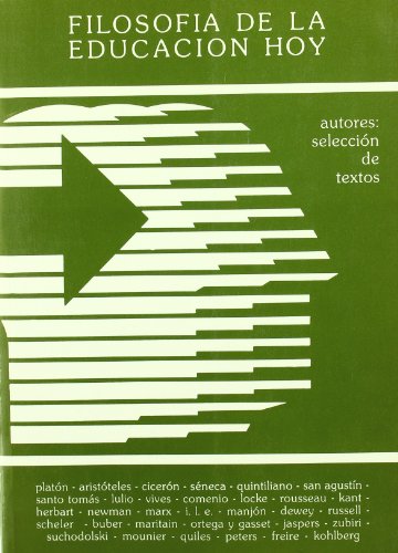 FILOSOFÍA DE LA EDUCACIÓN HOY. AUTORES. SELECCIÓN DE TEXTOS