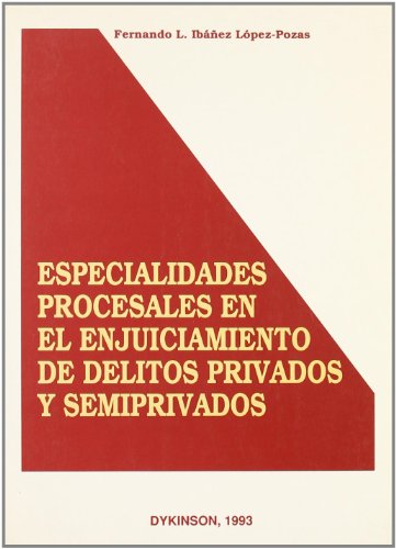 Stock image for ESPECIALIDADES PROCESALES ENJUICIAMIENTO DELITOS PRIVADOS Y SEMIPRIVADOS for sale by AG Library