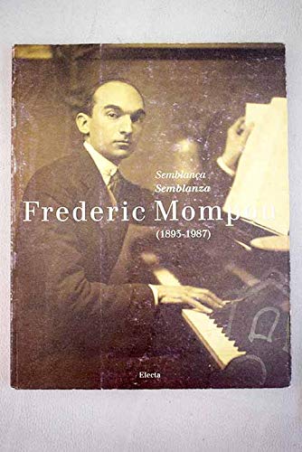 9788488045751: Frederic Mompou (1893-1987): semblanca = semblanza : Palau de la Msica Catalana, 13 d'abril-13 de m