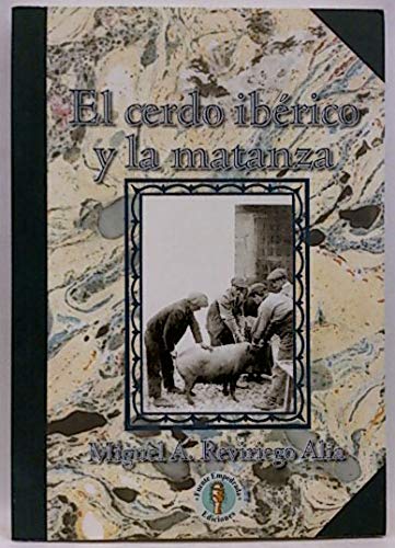 Beispielbild fr El cerdo ibrico y la matanza zum Verkauf von Librera Prez Galds