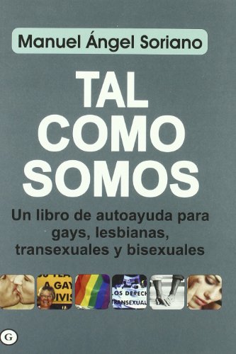 Stock image for Tal como somos : un libro de autoayuda para gays, lesbianas, transexuales y bisexuales for sale by medimops
