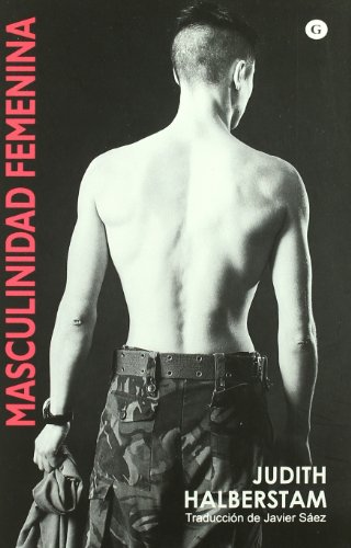Imagen de archivo de Mascunilidad femenina/ Female Masculinity (Spanish Edition) [Paperback] by Ha. a la venta por Iridium_Books