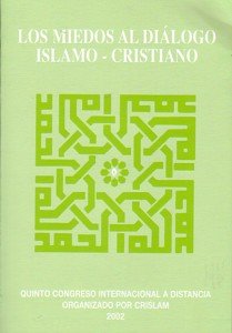 Imagen de archivo de LOS MIEDOS AL DIALOGO ISLAMO-CRISTIANO a la venta por KALAMO LIBROS, S.L.