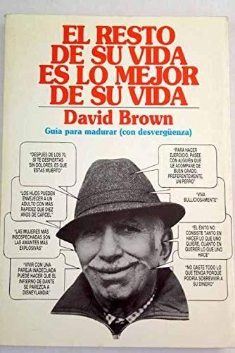 El Resto de Su Vida Es Lo Mejor de Su Vida (Spanish Edition) (9788488061027) by David Brown